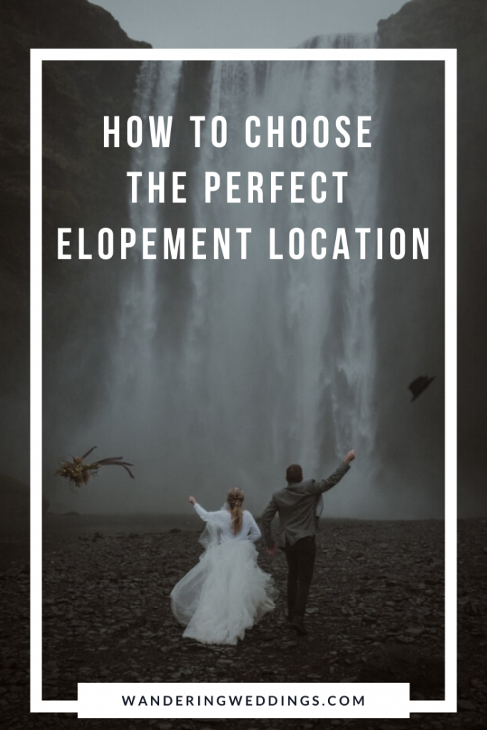 How to choose the perfect elopement location